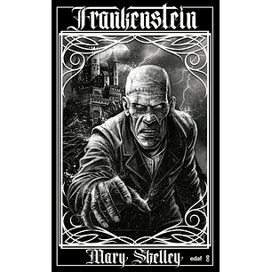 Frankenstein - Shelley, Mary