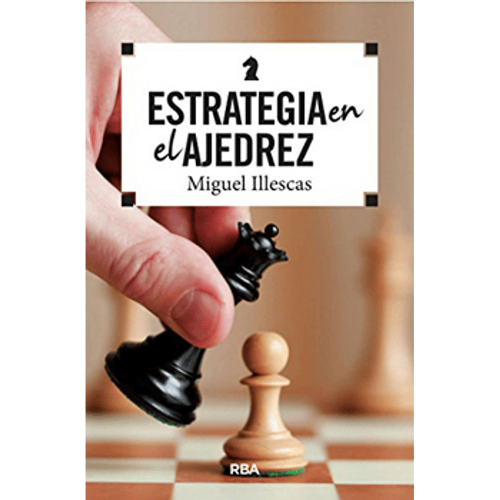 Estrategia En El Ajedrez - Illescas, Miguel 1