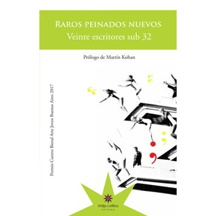 Raros Peinados Nuevos Veinte Escritores Sub 32 - Varios Autores 1