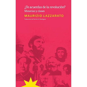 Te Acuerdas De La Revolucion - Lazzarato Maurizio