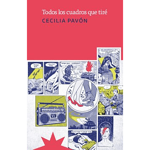 Todos Los Cuadros Que Tire - Pavon, Cecilia