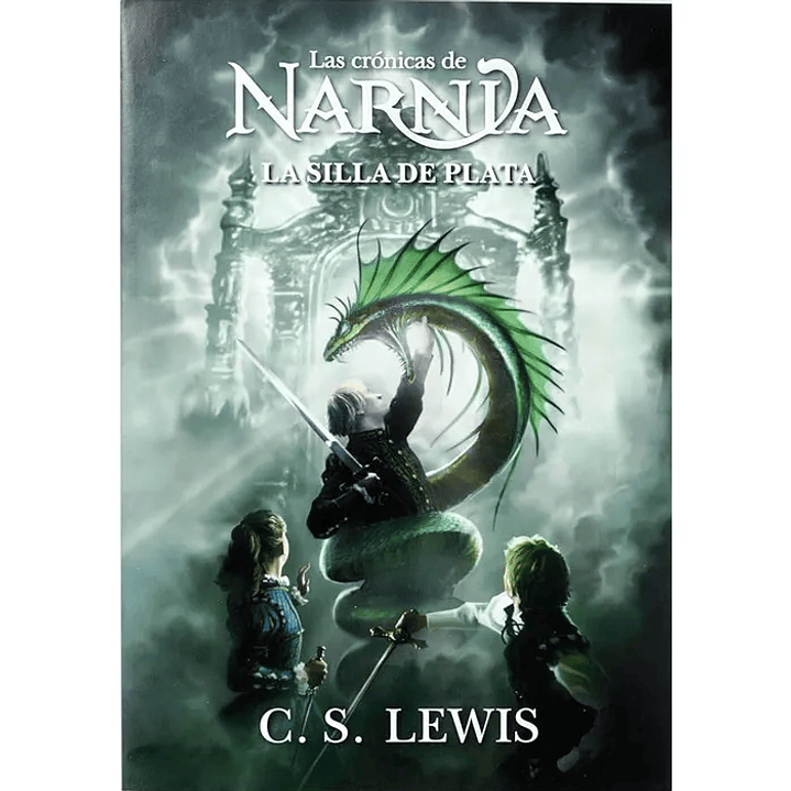 Las Cronicas De Narnia 6 - La Silla De Plata - C.s. Lewis 1