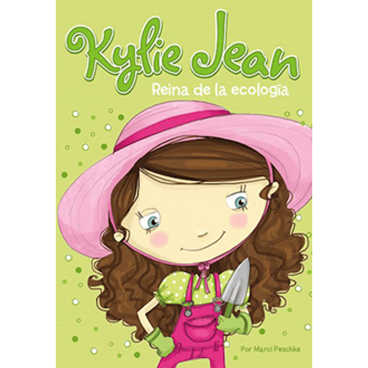 Kylie Jean Reina De La Ecologia - Peschke, Marci 1