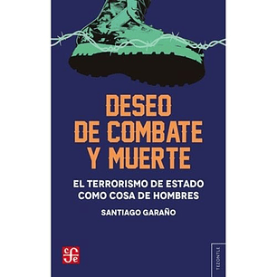 Deseo De Combate Y Muerte - Garaño, Santiago