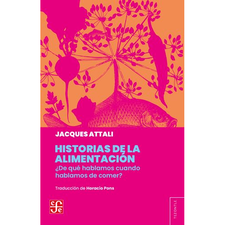 Historias De La Alimentacion - Attali Jacques 1