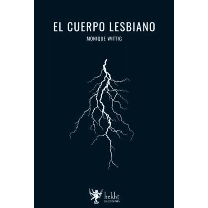 El Cuerpo Lesbiano - Wittig, Monique 1