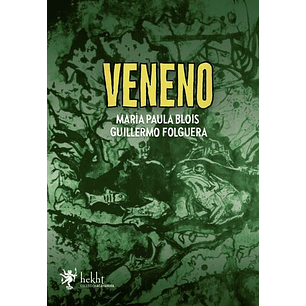 Veneno - Blois, Maria Paula / Folguera, Guillermo