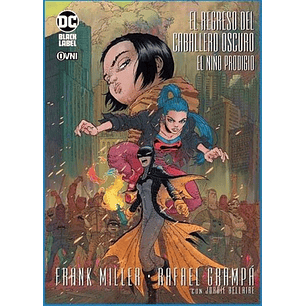 El Regreso Del Caballero Oscuro El Niño Prodigio - Miller, Frank / Grampa, Rafael