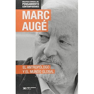 El Antropologo Y El Mundo Global - Badiou, Alain