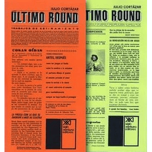 Ultimo Round - Cortazar, Julio