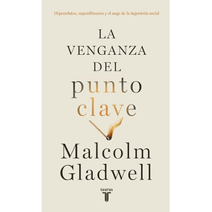 La Venganza Del Punto Clave - Gladwell, Malcolm