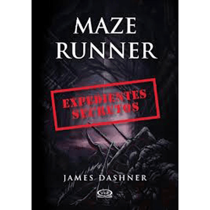 Maze Runner Expedientes Secretos - Dashner, James 1