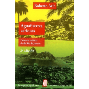 Aguafuertes Cariocas - Arlt, Roberto