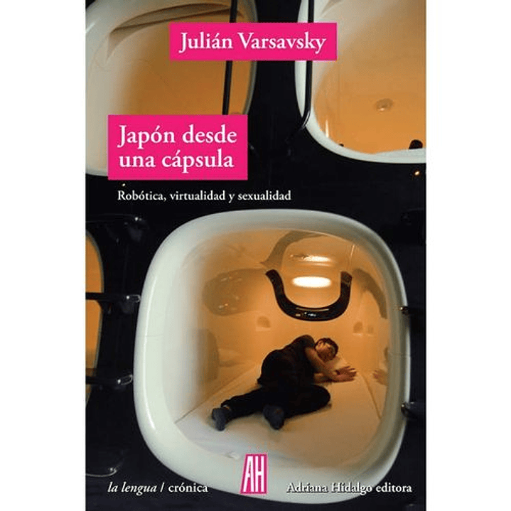 Japon Desde Una Capsula - Varsavsky, Julian 1