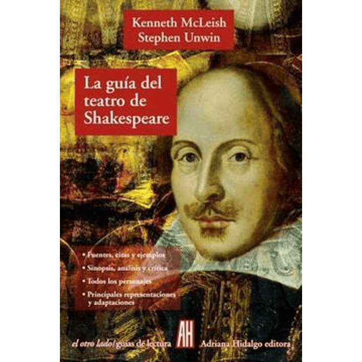La Guia Del Teatro De Shakespeare - Mcleish, Kenneth Y Unwin, Stephen 1