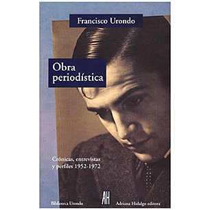 Obra Periodistica. Cronicas, Entrevistas, Perfiles - Urondo, F.
