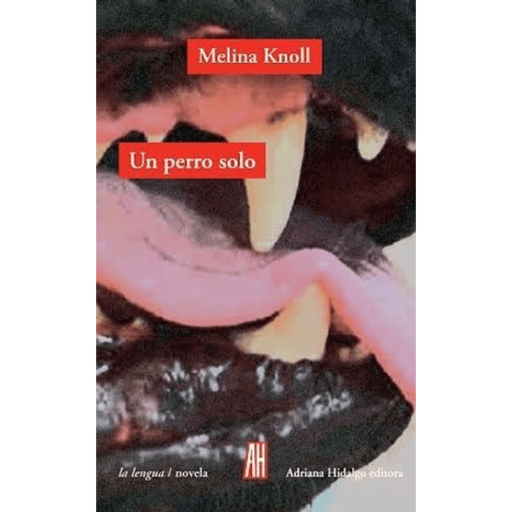 Un Perro Solo - Knoll, Melina 1