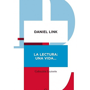 La Lectura Una Vida - Link, Daniel