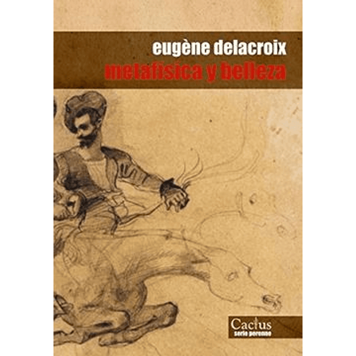 Metafisica Y Belleza - Delacroix, E. 1