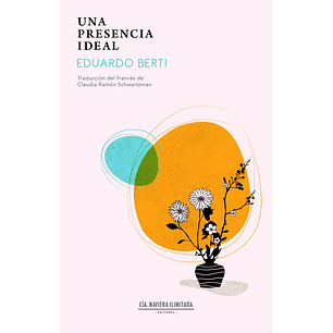 Una Presencia Ideal - Berti, Eduardo