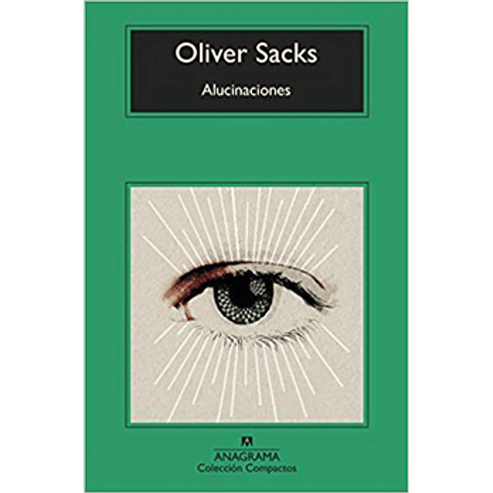 Alucinaciones (C) - Sacks, Oliver 1
