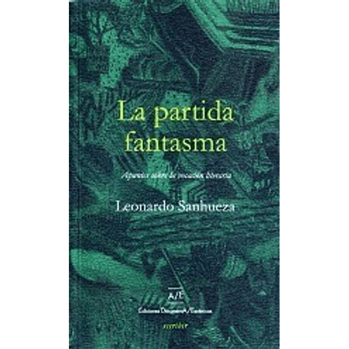 La Partida Fantasma - Sanhueza, Leonardo 1