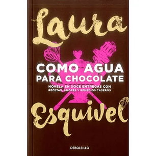 Como Agua Para Chocolate - Esquivel, Laura