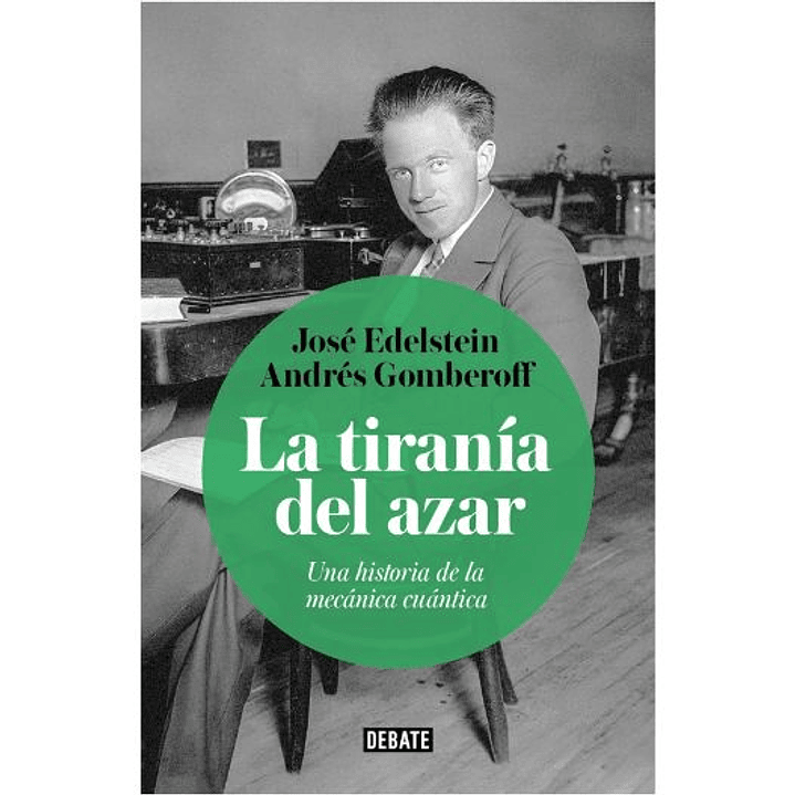 La Tirania Del Azar - Gomberoff, Andres; Edelstein, Jose 1