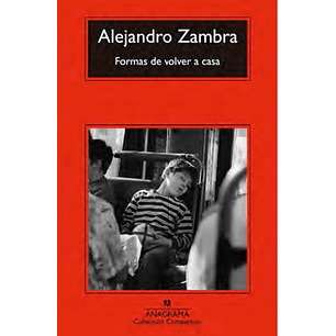 Formas De Volver A Casa - Zambra, Alejandro