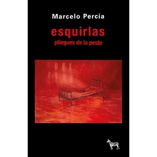 Esquirlas Pliegues De La Peste - Percia, Marcelo
