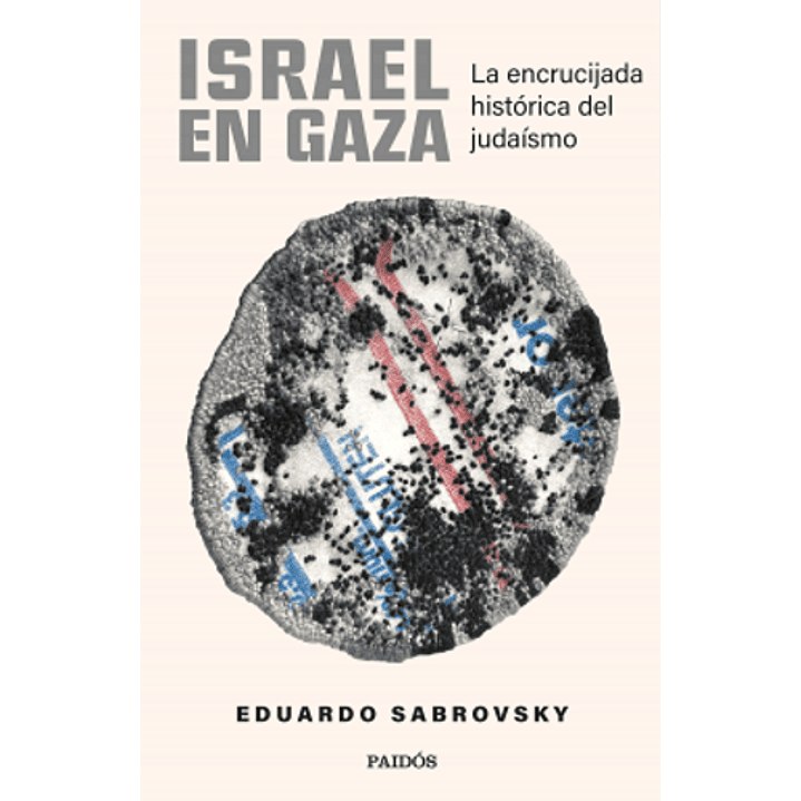Israel En Gaza - Eduardo Sabrovsky 1