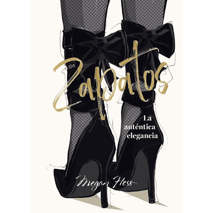 Zapatos La Autentica Elegancia - Hess, Megan 1