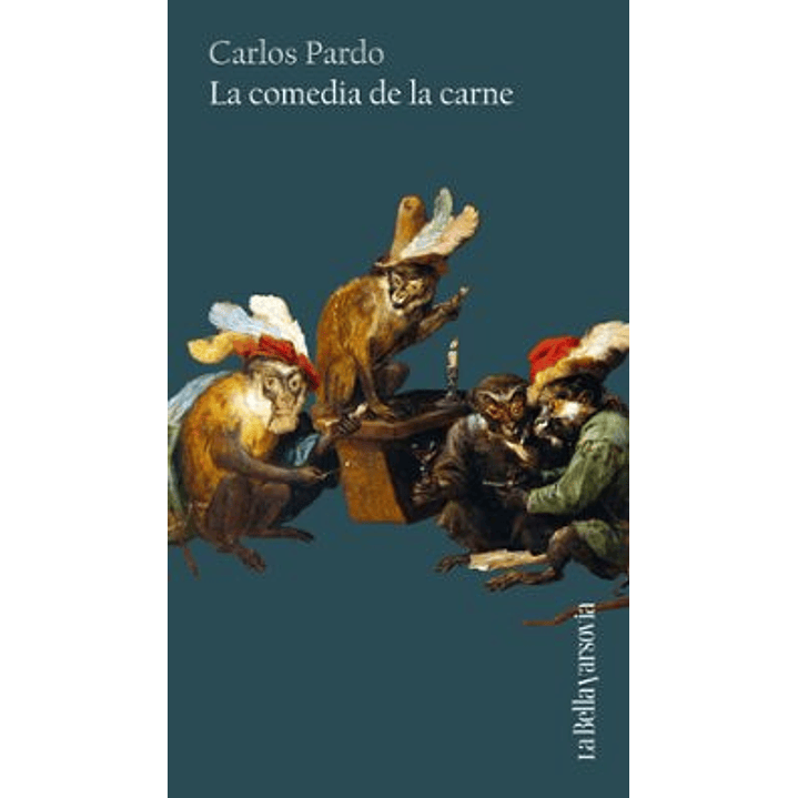 La Comedia De La Carne - Pardo, Carlos 1