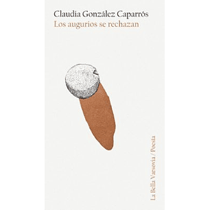 Los Augurios Se Rechazan - Gonzalez Caparros, Claudia