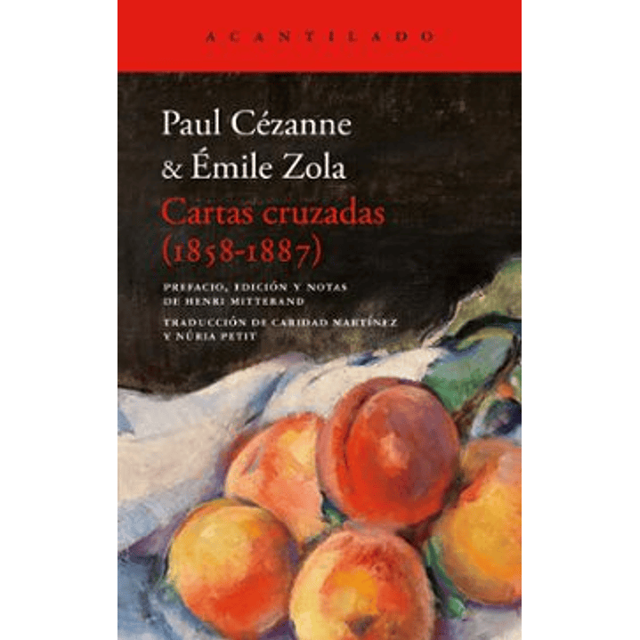 Cartas Cruzadas (1858-1887) - Cezanne, Paul; Zola, Emile 1
