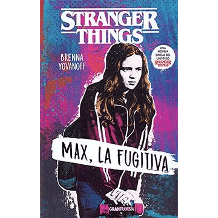 Stranger Things Max La Fugitiva - Yovanoff, Brenna 1