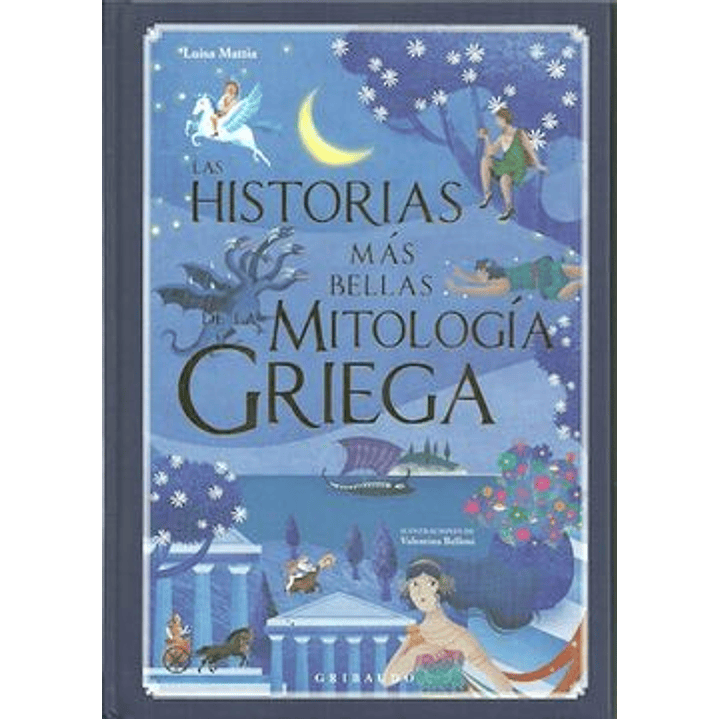 Las Historias Mas Bellas De La Mitologia Griega - Mattia, Luisa 1