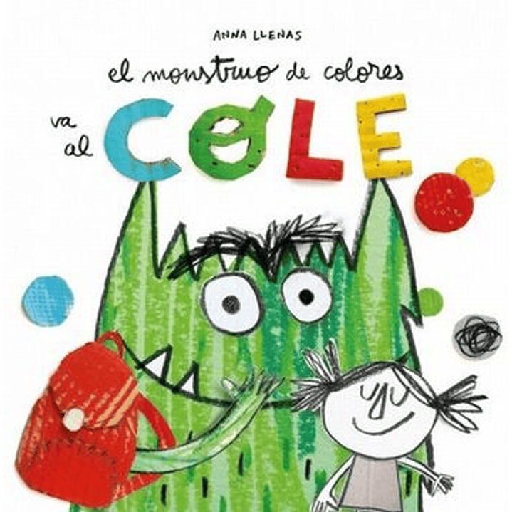 El Monstruo De Colores Va Al Cole - Anna Llenas 1