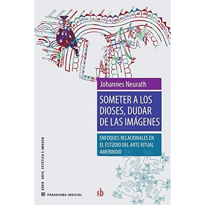 Someter A Los Dioses Dudar De Las Imagenes - Varios Autores 1