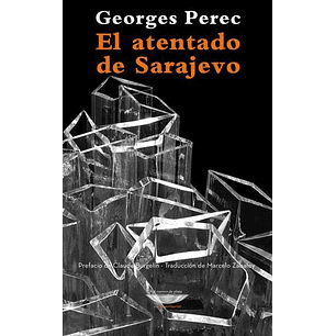 El Atentado De Sarajevo - Perec, Georges