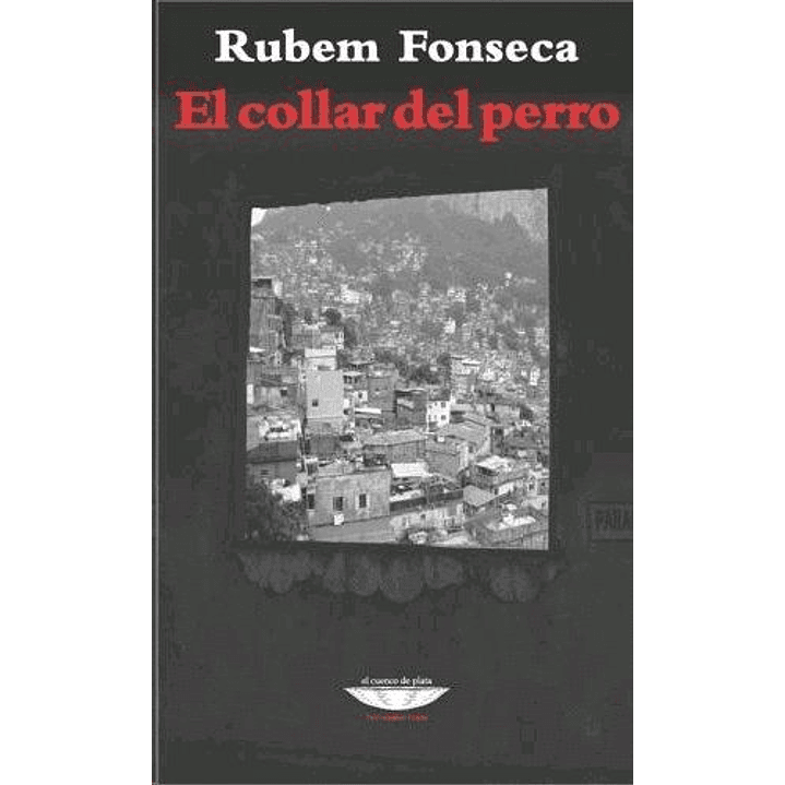 El Collar Del Perro - Fonseca, Rubem 1