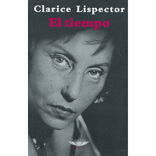 El Tiempo (Cuenco De Plata) - Lispector, Clarice