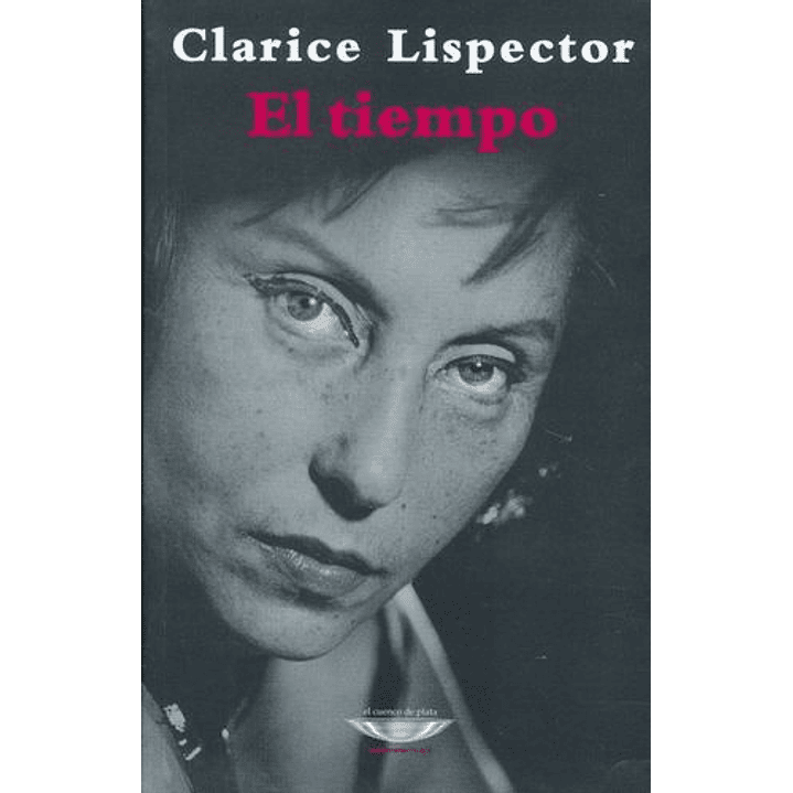 El Tiempo (Cuenco De Plata) - Lispector, Clarice 1