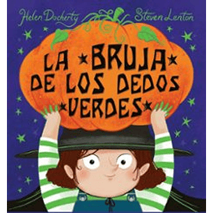 La Bruja De Los Dedos Verdes - Docherty, Helen; Lenton, Steven