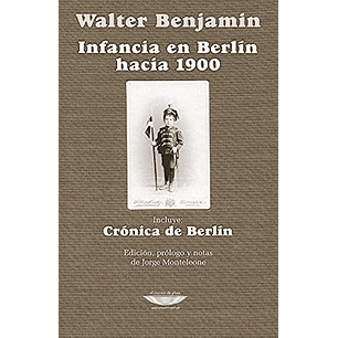 Infancia En Berlin Hacia 1900 - Benjamin, Walter