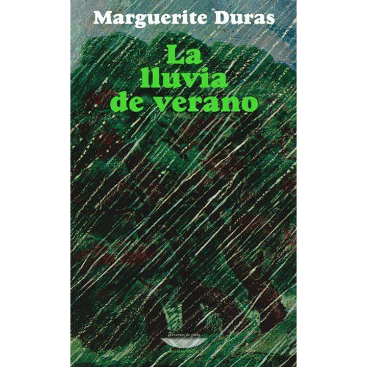 La Lluvia De Verano - Duras, Marguerite 1