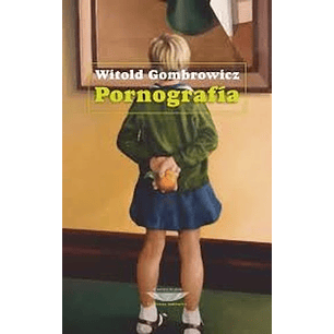 Pornografia - Gombrowicz, Witold