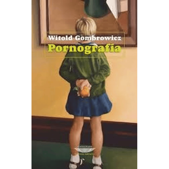 Pornografia - Gombrowicz, Witold 1