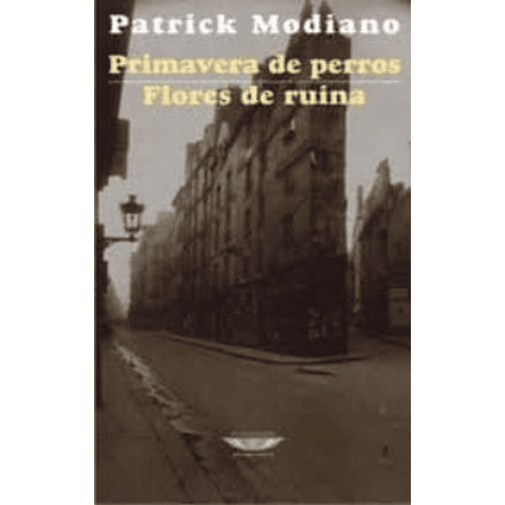 Primavera De Perros - Modiano, Patrick 1