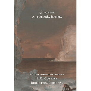 51 Poetas Antologia Intima - Coetzee, J.m.